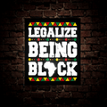 Juneteenth Legalize Being Black Artwork Neon Sign
