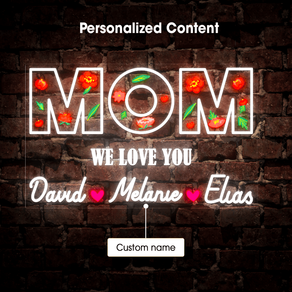 Personalized Flower Printed We Love Mom Neon Sign