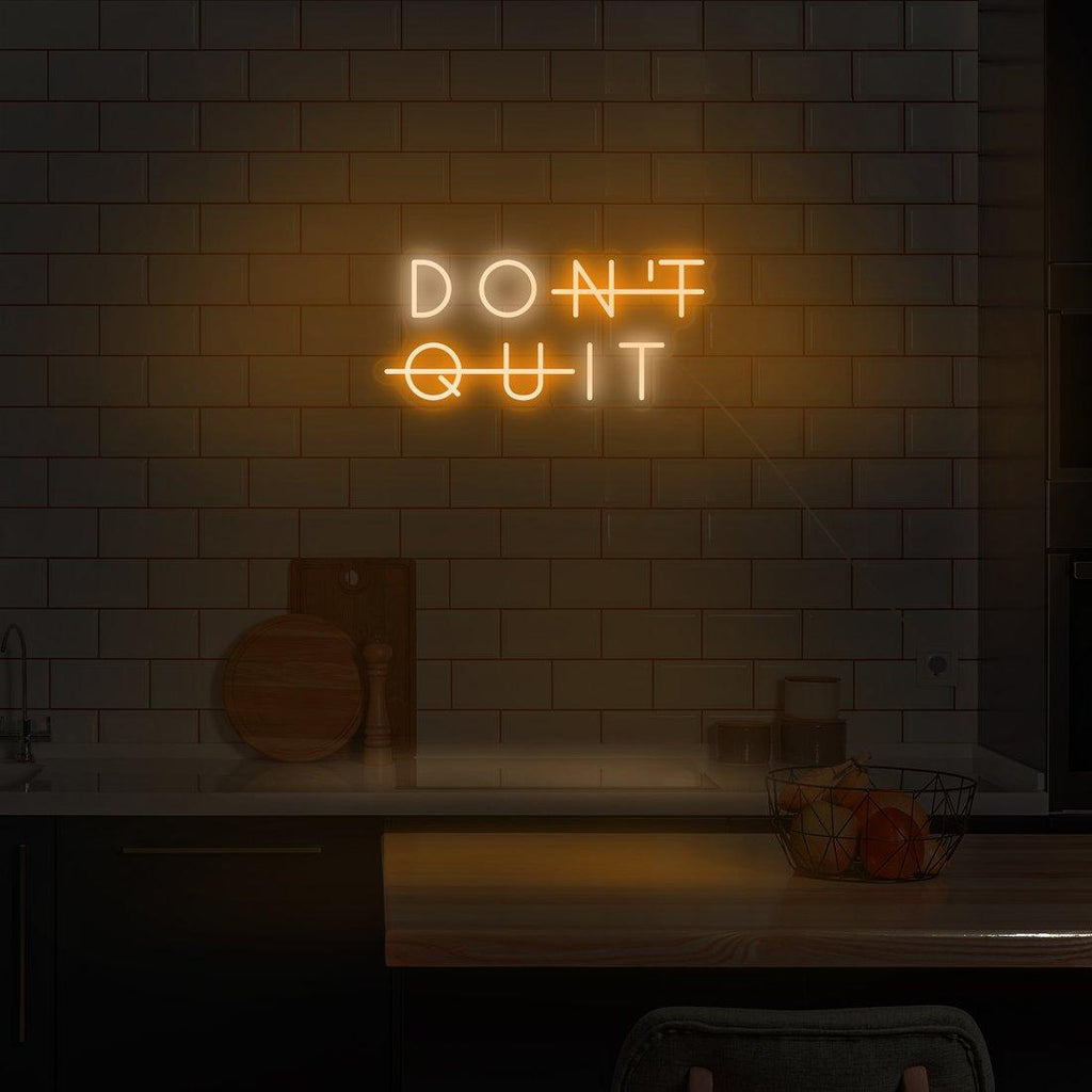 'Don't Quit' LED Neon Sign