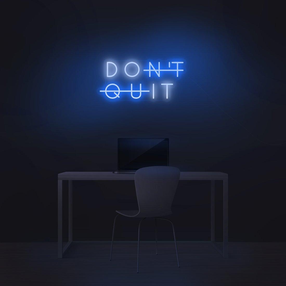 'Don't Quit' LED Neon Sign