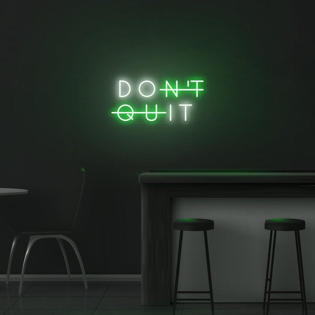 'Don't Quit' LED Neon Sign