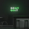 'Don't Quit' LED Neon Sign