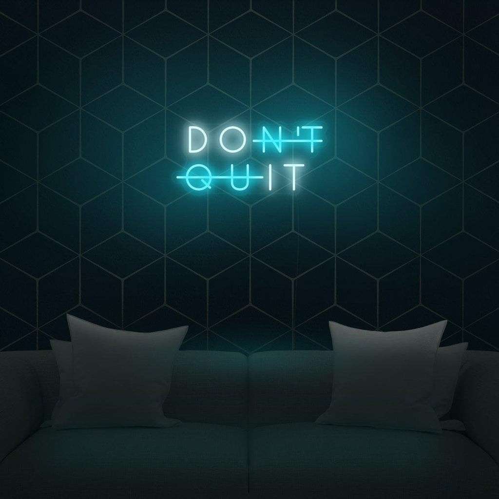 'Don't Quit' LED Neon Sign