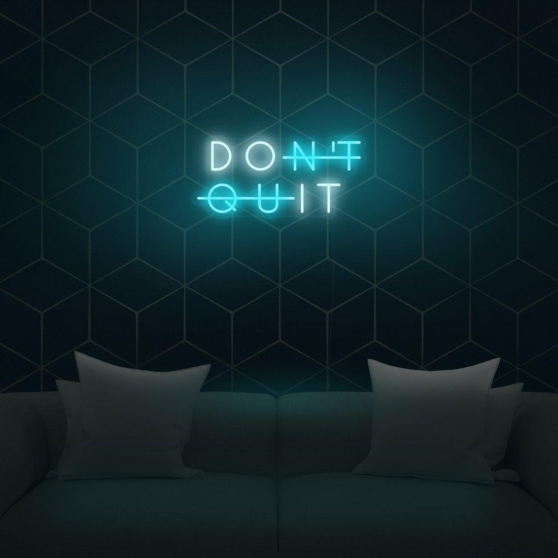 'Don't Quit' LED Neon Sign