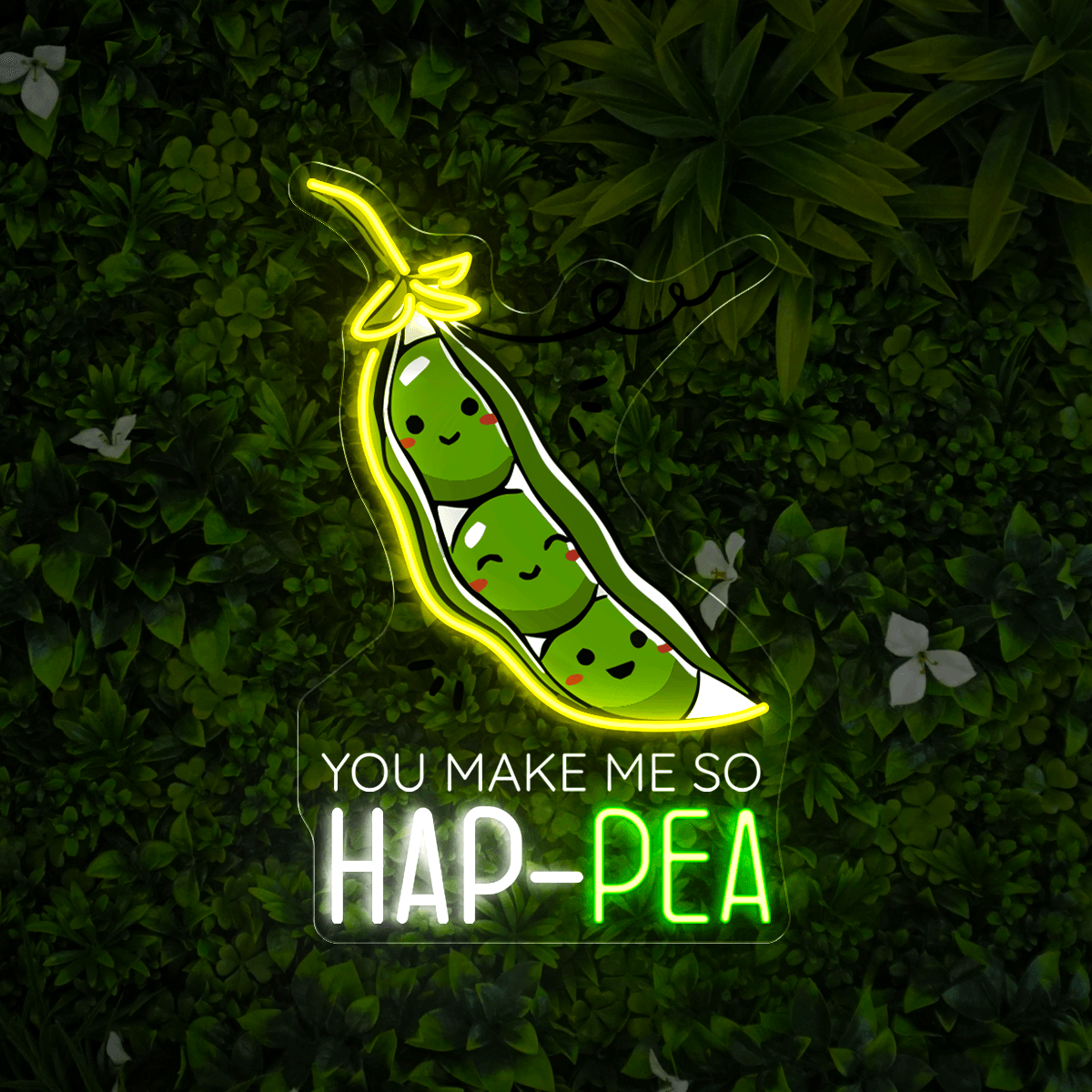 You Make Me So Hap Pea Artwork Led Neon Sign