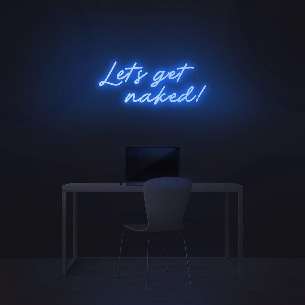 'Let's Get Naked!' LED Neon Sign